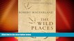Big Deals  The Wild Places  Best Seller Books Best Seller