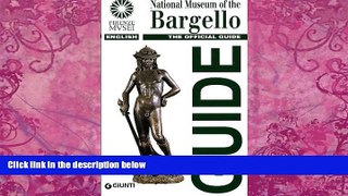 Big Deals  National Museum of Bargello: The Official Guide  Full Read Most Wanted