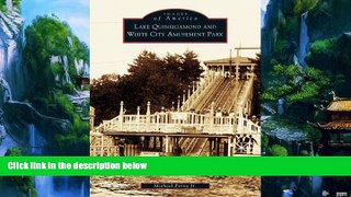 Must Have PDF  Lake Quinsigamond and White City Amusement Park   (MA)   (Images  of  America)