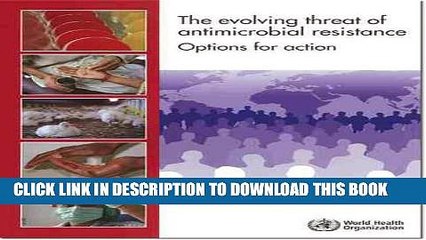 [PDF] The Evolving Threat of Antimicrobial Resistance: Options for Action (Documents for Sale)