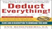 New Book Deduct Everything!: Save Money with Hundreds of Legal Tax Breaks, Credits, Write-Offs,