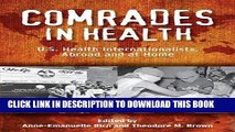 [PDF] Comrades in Health: U.S. Health Internationalists, Abroad and at Home (Critical Issues in