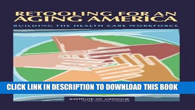 [PDF] Retooling for an Aging America: Building the Health Care Workforce Popular Online