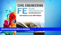 READ BOOK  Civil Engineering FE Exam Preparation Workbook  BOOK ONLINE