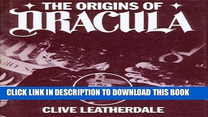 [PDF] The Origins of Dracula: The Background to Bram Stoker s Gothic Masterpiece Full Online