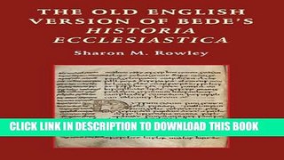 [PDF] The Old English Version of Bede s Historia Ecclesiastica (Anglo-Saxon Studies) Popular Online