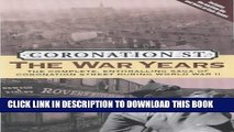 [PDF] Coronation St.: The War Years: The Complete, Enthralling Saga of Coronation Street During