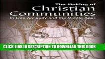 New Book The Making Of Christian Communities in Late Antiquity and the Middle Ages (Wimbledon