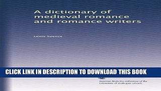 New Book A dictionary of medieval romance and romance writers