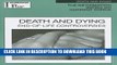 [PDF] Death and Dying: End-Of-Life Controversies (Information Plus Reference: Death   Dying) Full