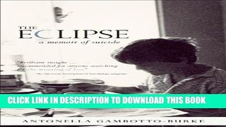 [PDF] The Eclipse: A Memoir of Suicide Full Online