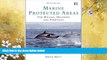 For you Marine Protected Areas for Whales, Dolphins and Porpoises: A World Handbook for Cetacean