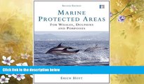 For you Marine Protected Areas for Whales, Dolphins and Porpoises: A World Handbook for Cetacean