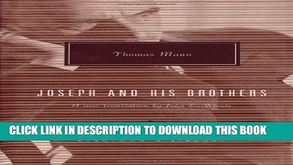 [PDF] Joseph and His Brothers: The Stories of Jacob, Young Joseph, Joseph in Egypt, Joseph the