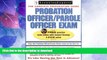 READ BOOK  Probation/Parole Officer Exam (Probation Officer/Parole Officer Exam (Learning