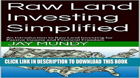 [PDF] Raw Land Investing Simplified: An Introduction to Raw Land Flipping for Passive Income and