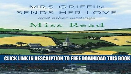 [PDF] Mrs Griffin Sends Her Love: And Other Writings Popular Colection