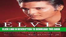 New Book Elvis: All Shook Up: Stories and Insights from Family Members, Journalists, and Those Who