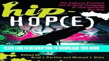 [Read PDF] Hip-Hop(e): The Cultural Practice and Critical Pedagogy of International Hip-Hop