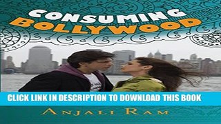 [PDF] Consuming Bollywood: Gender, Globalization and Media in the Indian Diaspora Popular Colection