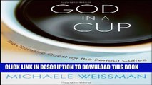 Collection Book God in a Cup: The Obsessive Quest for the Perfect Coffee