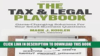 [PDF] The Tax and Legal Playbook: Game-Changing Solutions to Your Small-Business Questions Popular