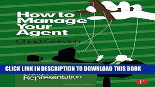 Collection Book How to Manage Your Agent: A Writer s Guide to Hollywood Representation