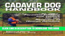 [PDF] Cadaver Dog Handbook: Forensic Training and Tactics for the Recovery of Human Remains Full