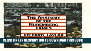 [PDF] The Anatomy of the Nuremberg Trials: A Personal Memoir Full Colection