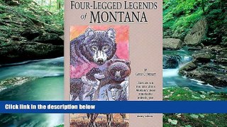 Big Deals  Four-Legged Legends of Montana (Four-Legged Legends Series)  Full Read Best Seller