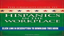 [PDF] Gringo s Guide to Hispanics in the Workplace Full Collection