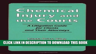 [PDF] Chemical Injury and the Courts: A Litigation Guide for Clients and Their Attorneys Full
