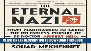 [PDF] The Eternal Nazi: From Mauthausen to Cairo, the Relentless Pursuit of SS Doctor Aribert Heim