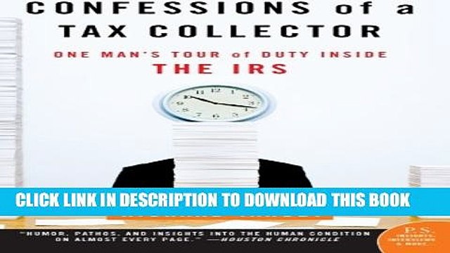 [PDF] Confessions of a Tax Collector: One Man s Tour of Duty Inside the IRS Popular Colection