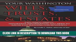 [New] Your Washington Wills, Trusts,   Estates Explained Simply: Important Information You Need to