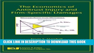 [New] The Economics of Antitrust Injury and Firm-Specific Damages Exclusive Full Ebook