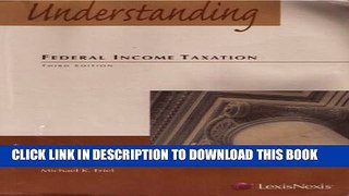 [New] Understanding Federal Income Taxation Exclusive Full Ebook