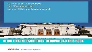 [New] Critical Issues in Taxation and Development (CESifo Seminar Series) Exclusive Full Ebook