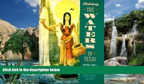 Big Deals  Taking the Waters in Texas: Springs, Spas, and Fountains of Youth  Best Seller Books