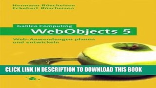 [PDF] WebObjects 5: Web-Anwendungen planen und entwickeln (Galileo Computing) Full Online