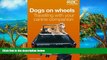 Big Deals  Dogs on Wheels: Travelling With Your Canine Companion  Best Seller Books Best Seller