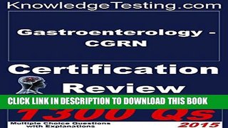 [Read PDF] Gastroenterology - CGRN Certification Review (Certification in Gastrointestinal Nursing