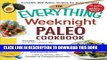 [PDF] The Everything Weeknight Paleo Cookbook: Includes Hot Buffalo Chicken Bites, Spicy Grilled