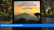 Big Deals  Africa s Mountains Of The Moon: Journeys To The Snowy Sources Of The Nile  Best Seller