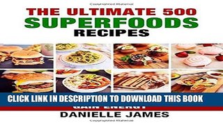[PDF] The Ultimate  500 SUPERFOODS RECIPES Full Online