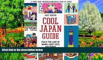 Must Have PDF  Cool Japan Guide: Fun in the Land of Manga, Lucky Cats and Ramen  Full Read Most