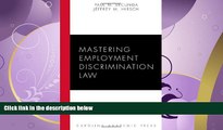 FULL ONLINE  Mastering Employment Discrimination Law (Carolina Academic Press Mastering Series)