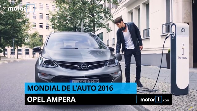 Mondial de l'Auto 2016 - L'Ampera, Opel sauce électrique !