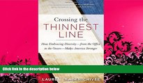 different   Crossing the Thinnest Line: How Embracing Diversityâ€”from the Office to the