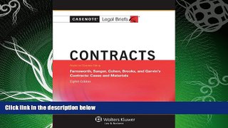 read here  Casenote Legal Breifs: Contracts, Keyed to Farnsworth, Sanger, Cohen, Brooks, and